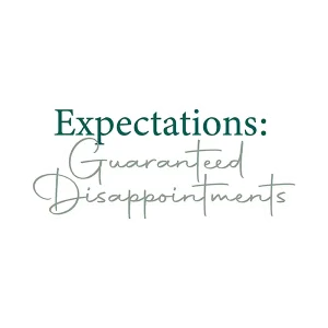 Expectations: Guaranteed Disappointments Sticker