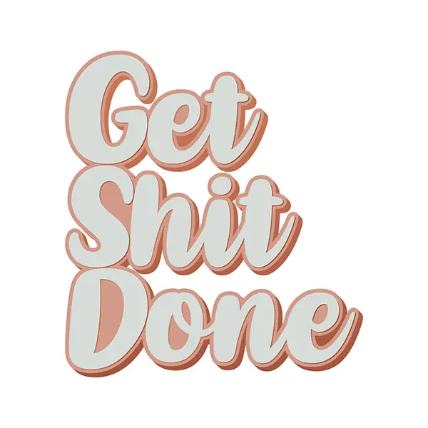 Get Shit Done Sticker