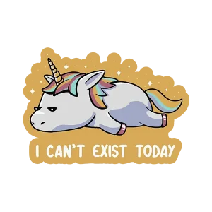 I Can’t Exist Today Lazy Unicorn Sticker