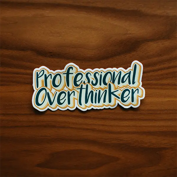 Professional Over Thinker Premium Vinyl Sticker