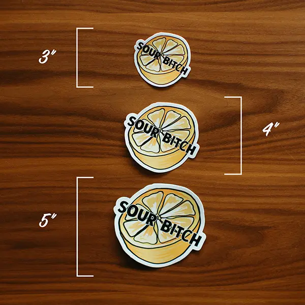 Sour Bitch Sticker Sizes