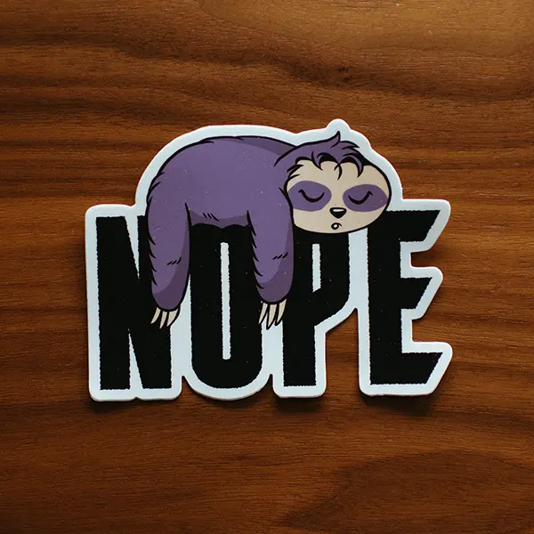 Nope Sloth Mood Premium Vinyl Sticker