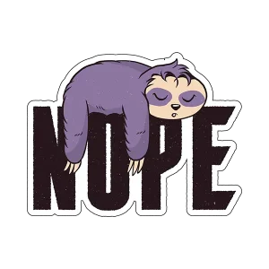 Nope Sloth Mood Sticker