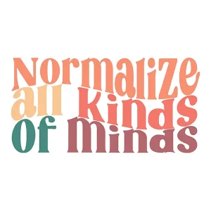 Normalize All Kinds of Minds | Inspirational Matte Vinyl Sticker