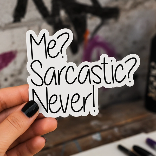 Me Sarcastic Never funny sarcastic quote vinyl sticker